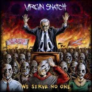 Скачать бесплатно Virgin Snatch - We Serve No One (2014)