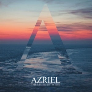 Скачать бесплатно Azriel - The Miles Between (2014)