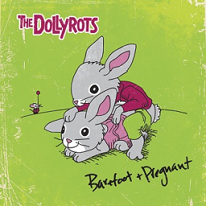 Скачать бесплатно The Dollyrots - Barefoot and Pregnant (2014)