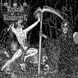 Скачать бесплатно Rituals Of A Blasphemer - Mors Inumbratus Supra Spritus (2014)