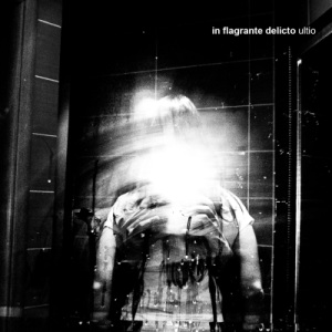 Скачать бесплатно In Flagrante Delicto - Ultio (2013)