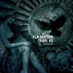 Скачать бесплатно Fla Vector & Tribal A.D. -"Tribalism" (2014)