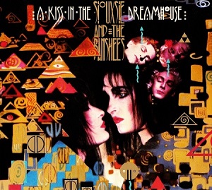 Скачать бесплатно Siouxsie & The Banshees - A Kiss In The Dreamhouse (1982) (Reissue 2009)