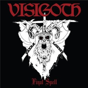 Скачать бесплатно Visigoth - Final Spell [ep] (2012)