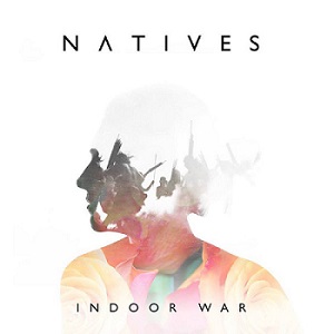 Скачать бесплатно Natives - Indoor War (2014)