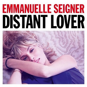 Скачать бесплатно Emmanuelle Seigner – Distant Lover (2014)