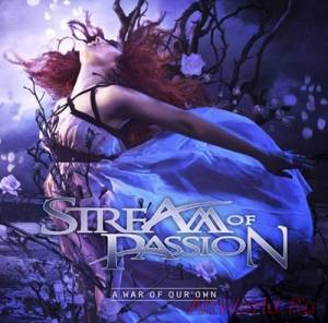 Скачать Stream Of Passion - A War Of Our Own [Digipack Edition] (2014)