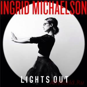 Скачать Ingrid Michaelson - Lights Out (2014)