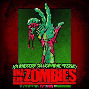 Скачать Los Buscadores del Movimiento Perpetuo - Una de Zombies (2011)