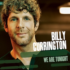 Скачать бесплатно Billy Currington – We Are Tonight (2013)