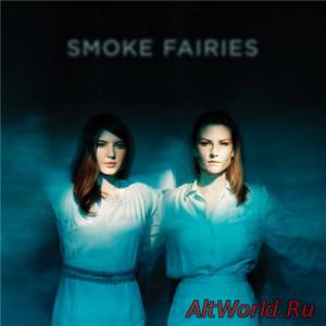 Скачать Smoke Fairies - Smoke Fairies (2014)