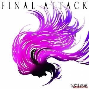 Скачать Dazzle Vision - Final Attack (2014.03.07)