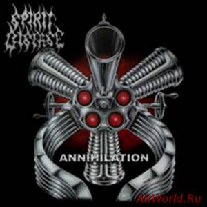 Скачать Spirit Disease - Annihilation (2006)