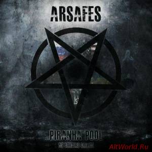 Скачать Arsafes - Piranha Pool (As Borders Collide) [Single] (2014)