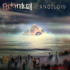 Скачать Preternatural - Angeloid (2014)