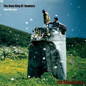 Скачать The Bony King of Nowhere - Alas My Love (2009)