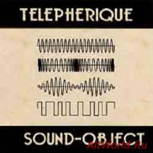 Скачать Telepherique - Sound Object (1993)