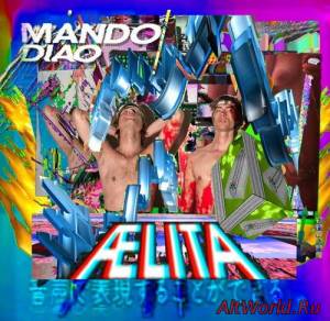 Скачать Mando Diao - Aelita (Deluxe Edition) (2014)