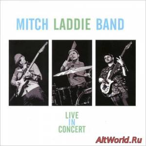 Скачать Mitch Laddie Band - Live In Concert (2014)