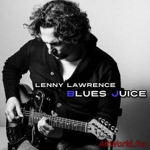 Скачать Lenny Lawrence - Blues Juice [EP] (2014)