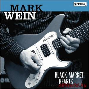 Скачать Mark Wein - Black Market Hearts (2014)