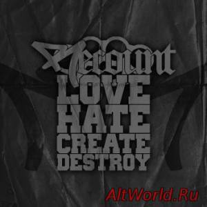 Скачать Recount - Love Hate Create Destroy (2013)