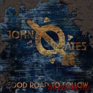 Скачать John Oates - Good Road To Follow (2014)