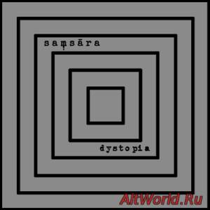 Скачать Saṃsāra - Dystopia [ep] (2014)