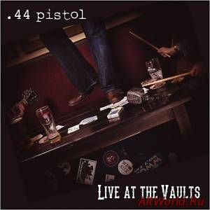 Скачать .44 Pistol - Live at the Vaults (2014)