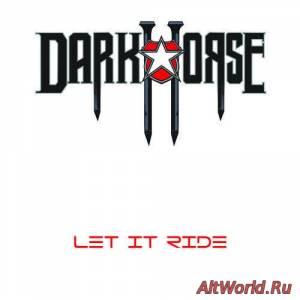 Скачать DarkHorse - Let It Ride (2014)