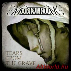 Скачать Mortalicum - Tears From The Grave (2014)