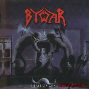 Скачать Bywar - Heretic Signs (2003)