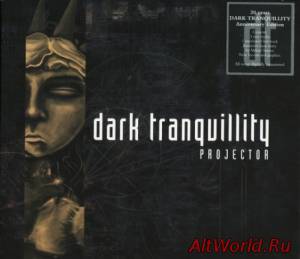 Скачать Dark Tranquillity - Projector [Remastered 2009] (1999)