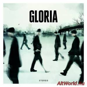 Скачать Gloria - Gloria (2013)