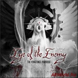 Скачать Eye of The Enemy - The Vengeance Paradox (2014)