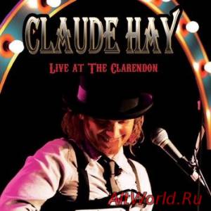 Скачать Claude Hay - Live At The Clarendon (2014)