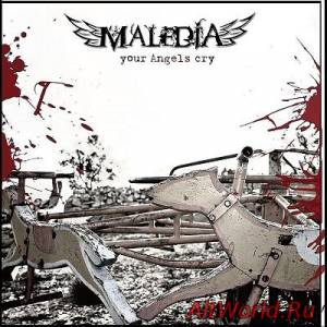 Скачать Maledia - Your Angels Cry (2012)