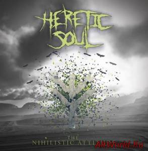 Скачать Heretic Soul ‎ - The Nihilistic Attitude (2013)