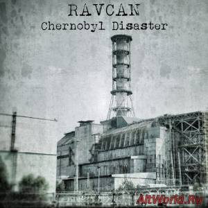 Скачать Ravcan - Chernobyl Disaster (2014)