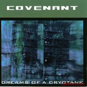 Скачать Covenant - Dreams Of A Cryotank (Remastered 1998) (1994)