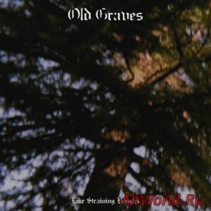 Скачать Old Graves - Like Straining Boughs [ep] (2014)