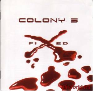 Скачать Colony 5 - Fixed (2 CD) (2005)