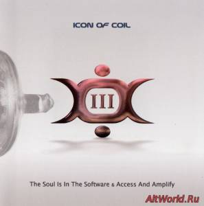 Скачать Icon Of Coil - III: The Soul Is In The Software & Access And Amplify  (2006)