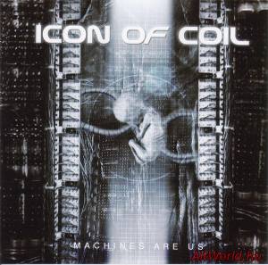 Скачать Icon Of Coil - Machines Are Us (2004)