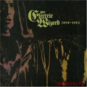 Скачать Electric Wizard - Pre-Electric Wizard (1989 - 1994) (2006)