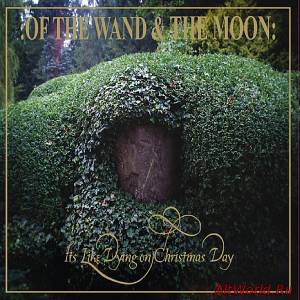 Скачать Of The Wand And The Moon - It's Like Dying on Christmas Day (EP) (2010)