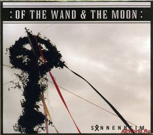 Скачать Of The Wand And The Moon - Sonnenheim (2005)