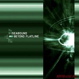 Скачать Seabound - Beyond Flatline (2004)