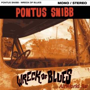 Скачать Pontus Snibb - Wreck Of Blues (2014)