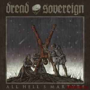 Скачать Dread Sovereign - All Hell’s Martyrs (2014)